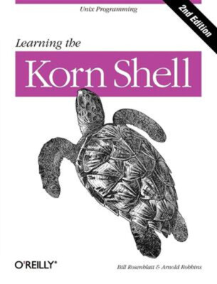 Learning the Korn Shell : Unix Programming Bill, Robbins, Arnold