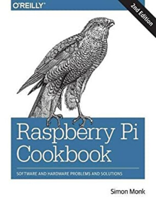 Raspberry Pi Cookbook : Software and Hardware Problems and Soluti