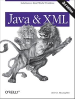 Java and XML : Solutions to Real-World Problems Perfect