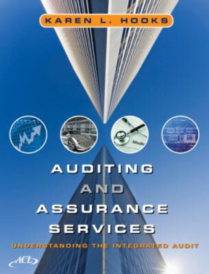 Auditing and Assurance Services : Understanding the Integrated Au