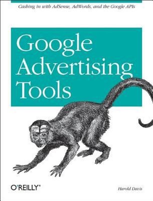 Google Advertising Tools : Cashing in with Adsense and Adwords Ha