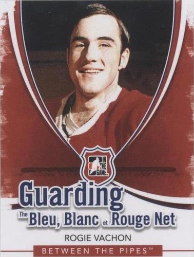 2010-11 In the Game Between the Pipes - Rogie Vachon #BBR-07