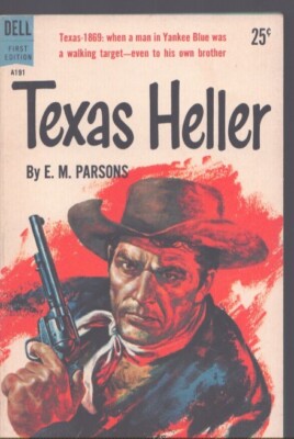 Texas Heller by E. M. Parsons 1st Edition 1959 Dell-A191 Fine!