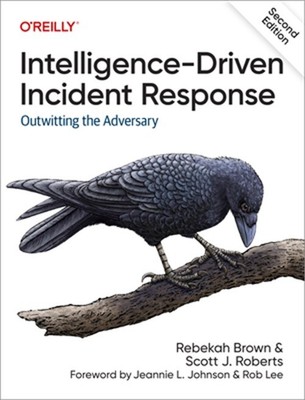 Intelligence-Driven Incident Response: Outwitting the Adversary (Paperback or So