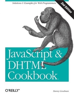 JavaScript & DHTML Cookbook: Solutions & Examples for Web Programmers (Paperback