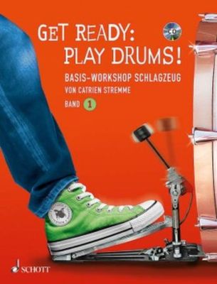 Stremme: GET READY - PLAY DRUMS! Basis-Workshop Schlagzeug SCHOTT SPL1066 Schule