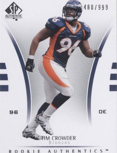 2007 SP Authentic Tim Crowder #177