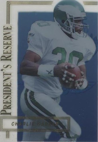 1996 Collector's Edge President's Reserve Charlie Garner #147