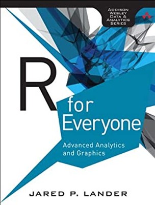 R for Everyone : Advanced Analytics and Graphics Paperback Jared
