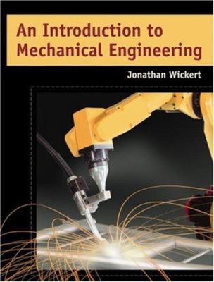 An Introduction to Mechanical Engineering Hardcover Jonathan Wick
