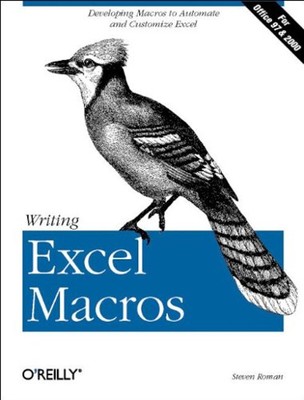 Writing Excel Macros : Developing Macros to Automate and Customiz