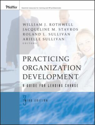 Practicing Organization Development : A Guide for Leading Change
