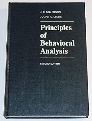 Principles of Behavioral Analysis Hardcover Julian C., Millenson,