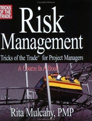 Risk Management, Tricks of the Trade for Project Managers Perfect