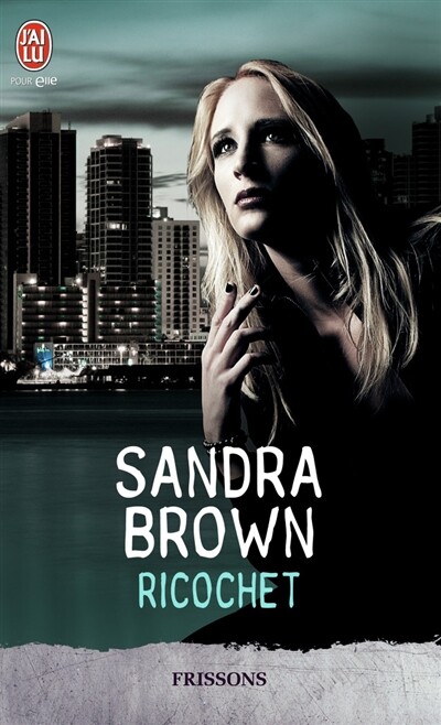 Ricochet, Sandra Brown Et  Daniele Momont