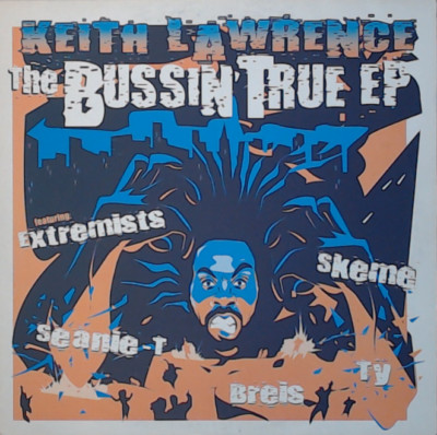 Keith Lawrence - The Bussin' True EP - 2002 UKHH 12'' Vinyl Seanie-T Skeme TY