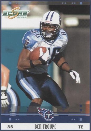 2005 Score Ben Troupe #283