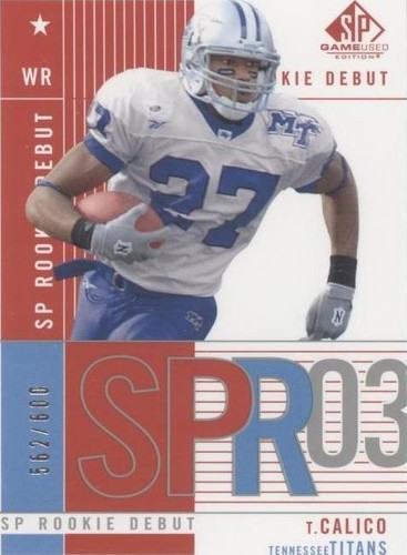 2003 SP Game Used Edition Tyrone Calico #122