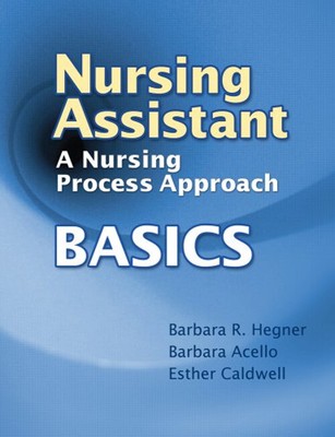 Nursing Assistant : A Nursing Process Approach - Basics Compact D