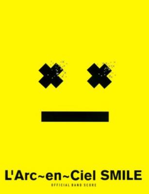 アート・デザイン・音楽 L'Arc~en~Ciel SMILE OFFICIAL BAND SCORE $_1.JPG?set_id=2