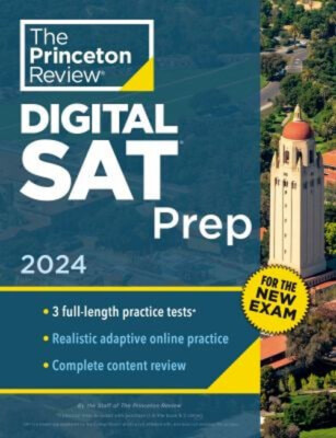 Princeton Review Digital SAT Prep 2024 : 3 Practice Tests + Revie