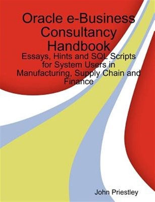 Oracle e-Business Consultancy Handbook, Brand New, Free shipping in the US