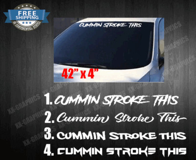 CUMMIN STROKE THIS Vinyl 42'' Decal Sticker Windshield SUV Diesel Truck Roll Coal