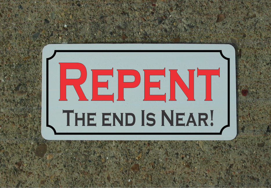 The end is near перевод. Repent the end is near. the end is near. repent.