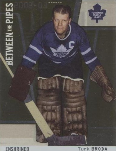 2002-03 In the Game Be A Player Between the Pipes - Turk Broda #118