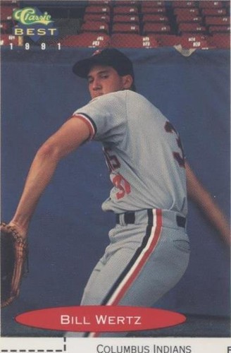 1991 Classic Best Minor League - Bill Wertz #138