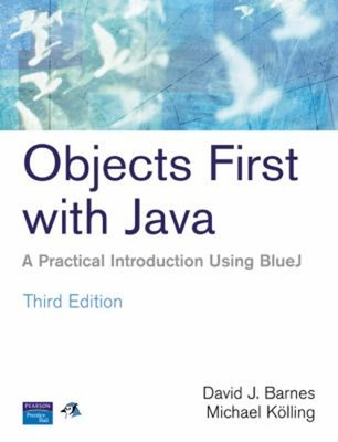 Objects First with Java : A Practical Introduction Using BlueJ Co