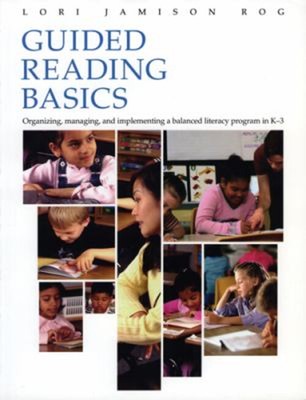 Guided Reading Basics : Organizing, Managing, and Implementing a