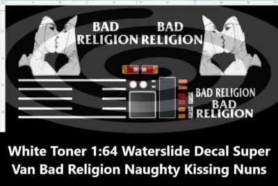 White Toner 1:64 Waterslide Decal Super Van Bad Religion Naughty Kissing Nuns 