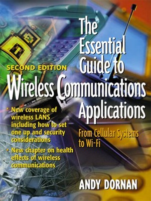 The Essential Guide to Wireless Communications Applications Paper