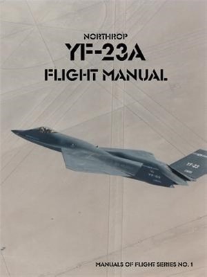 Northrop Yf-23a Flight Manual, Paperback by United States Air Force, Brand Ne...