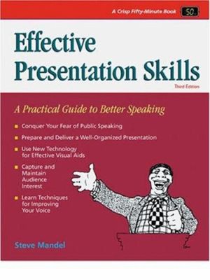 Effective Presentation Skills : A Practical Guide to Better Speak