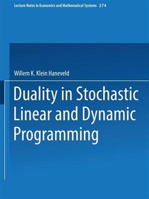 Duality in Stochastic Linear and Dynamic Programming, Paperback by Klein Hane...