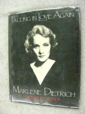 Falling in Love Again : Marlene Dietrich Hardcover Donald. Spoto