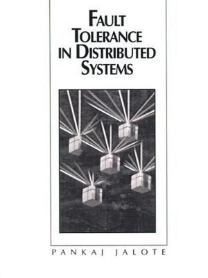 Fault Tolerance in Distributed Systems Paperback Pankaj Jalote