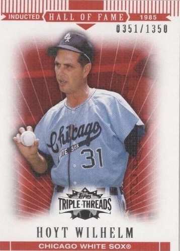 2007 Topps Triple Threads - Hoyt Wilhelm #107
