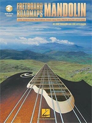 Fretboard Roadmaps - Mandolin, The Essential Patterns That All The Pros Know