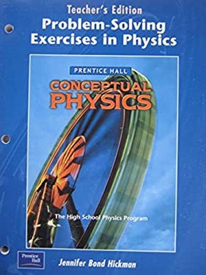 Conceptual Physics: Problem-Solving Exercises In Physics, Teacher