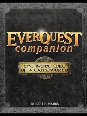 Everquest Companion: The Inside Lore of a Game World (Paperback or Softback)