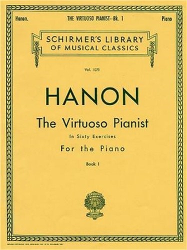 Hanon: The Virtuoso Pianist, Book 1: In Sixty Exercises for the Piano (Sheet Mus
