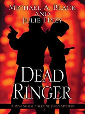 Dead Ringer : A Ron Shade and Alex St. James Mystery Hardcover