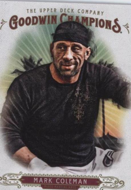 2018 Upper Deck Goodwin Champions - Mark Coleman #8