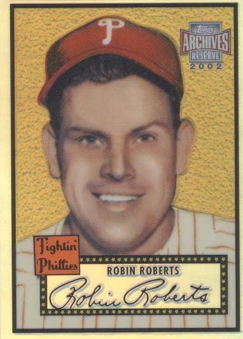 2002 Topps Archives Reserve - Robin Roberts #40