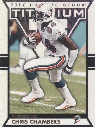 2002 Private Stock Titanium Chris Chambers #52