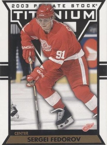 2002-03 Pacific Private Stock Titanium - Sergei Fedorov #35
