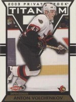 2002-03 Pacific Private Stock Titanium - Anton Volchenkov #127
